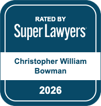 Rated By Super Lawyers | Christopher William Bowman | 2026